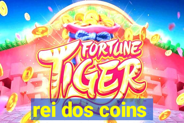 rei dos coins